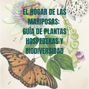 EBOOK- EL HOGAR DE LAS MARIPOSAS: GUIA DE PLANTAS HOSPEDERAS Y BIODIVERSIDAD